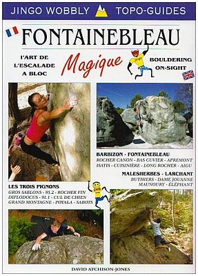 Fontainebleau Magique: Bouldering Guidebook