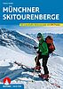 Skitourenführer Münchner Skitourenberge
