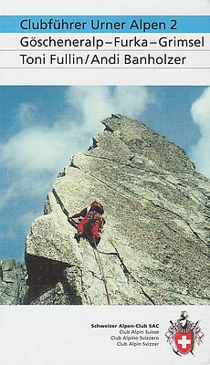 Urner Alpen 2: Göscheneralp-Furka-Grimsel
