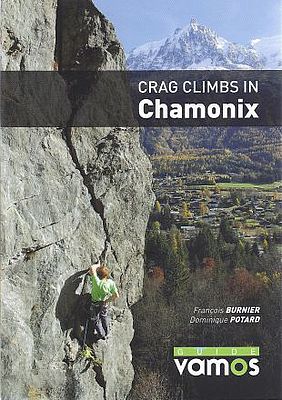 Kletterführer Chamonix: Crag Climbs in Chamonix