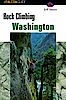 Kletterführer  Rock Climbing Washington (Falcon Guides Rock Climbing)