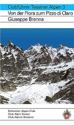 Tessiner Alpen 3: Von der Piora zum Pizzo di Claro