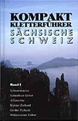 Sächsische Schweiz Kompakt-Kletterführer Band 1