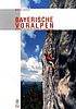 Kletterführer Bayerische Voralpen, Lochner Verlag