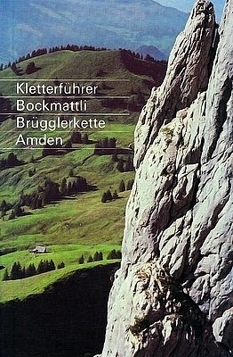 Kletterführer Bockmattli, Brüggler, Amden