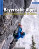 Kletterführer Bayerische Alpen Band 2 - Out of Rosenheim und Kufstein