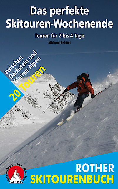 Rother Skitourenführer: Das perfekte Skitourenwochenende