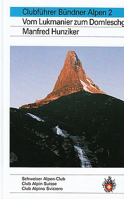 Bündner Alpen 2: SAC-Clubführer Vom Lukmanier zum Domleschg
