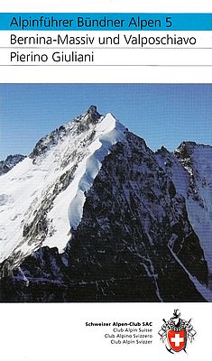 Bündner Alpen 5: SAC-Clubführer Bernina-Gruppe
