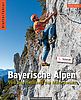 Kletterführer Bayerische Alpen, Band 3: Bayrischzell bis Benediktbeuern