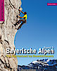 Kletterführer Bayerische Alpen, Band 3: Bayrischzell bis Benediktbeuern