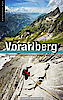 Kletterführer für Vorarlberg - Bregenzerwald, Lechquellengebirge, Silvretta, Verwall und Rätikontterführer Vorarlberg