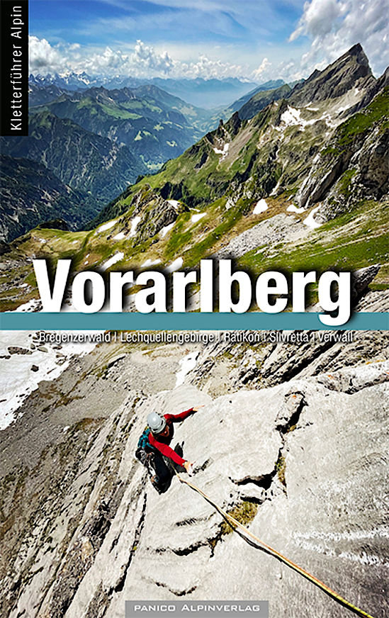 Kletterführer für Vorarlberg - Bregenzerwald, Lechquellengebirge, Silvretta, Verwall und Rätikontterführer Vorarlberg