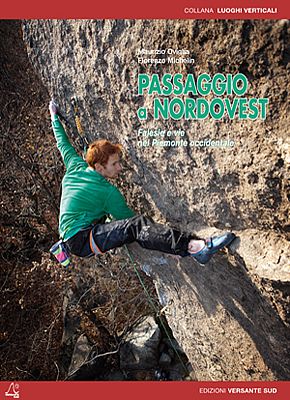 Kletterführer Piemont: Passagio a Nord-Ovest