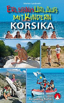 Erlebnisurlaub mit Kindern Korsika Erlebnisurlaub mit Kindern Korsika
