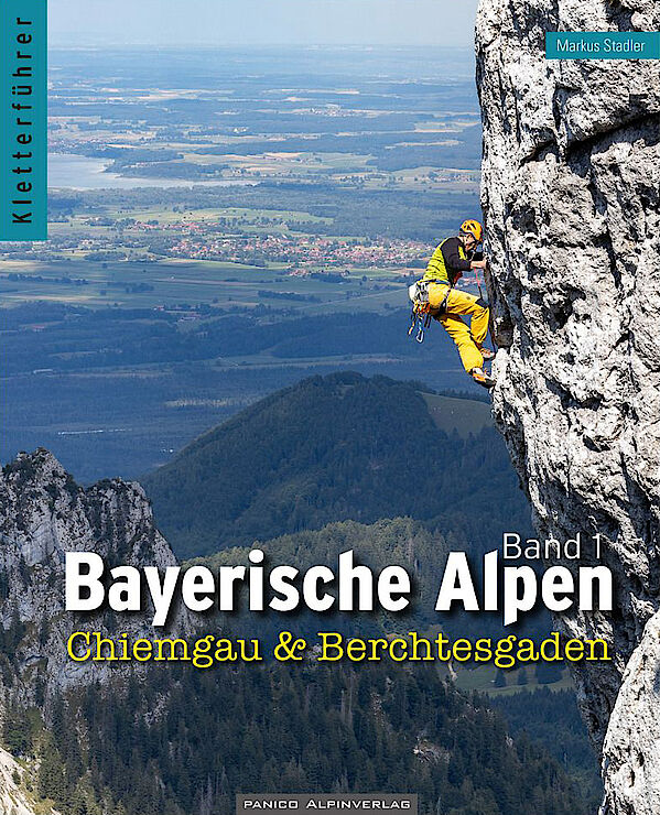 Kletterführer Bayerische Alpen, Band 1: Berchtesgaden bis Aschau