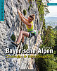 Kletterführer Bayerische Alpen, Band 1: Berchtesgaden bis Aschau