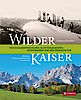 Wilder Kaiser - Alpingeschichte und Reisekultur