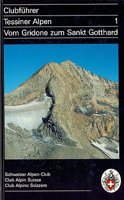 Tessiner Alpen 1: Vom Gridone zum Sankt Gotthard