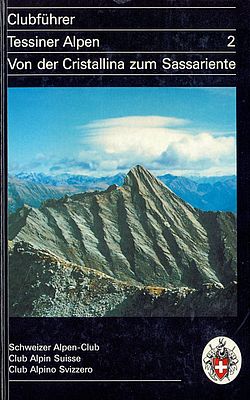 Tessiner Alpen 2: Von der Cristallina zum Sassariente