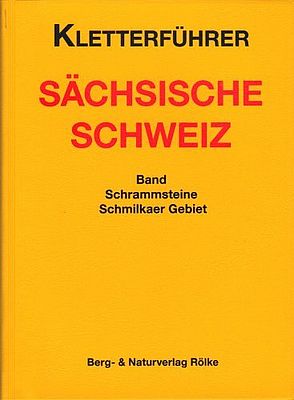 Kletterführer Sächsische Schweiz (Schrammsteine, Schmilkaer Gebiet)
