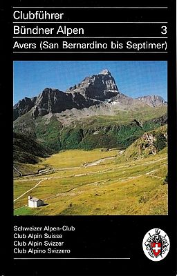 Bündner Alpen 3: SAC-Clubführer Avers