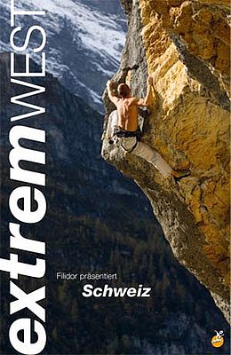Schweiz Extrem West Kletterführer