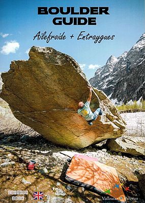Boulderführer Briancon/Dauphine: Topos des Blocs Ailefroide