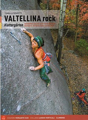 Valtallina, Valchiavenna, Engadina - Sportkletterführer