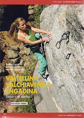 Valtallina, Valchiavenna, Engadina - Sportkletterführer