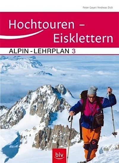 Alpinlehrplan Band 3: "Hochtouren - Eisklettern" 
