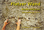 Flatzer Wand - Kletterführer