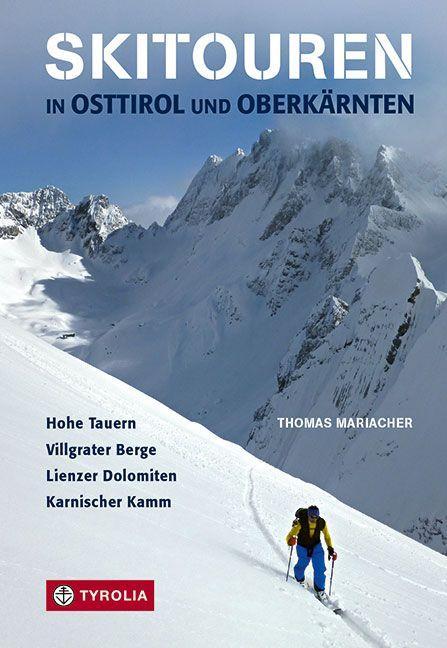 Skitourenführer Osttirol, Oberkärnten Skitourenführer Osttirol, Oberkärnten
